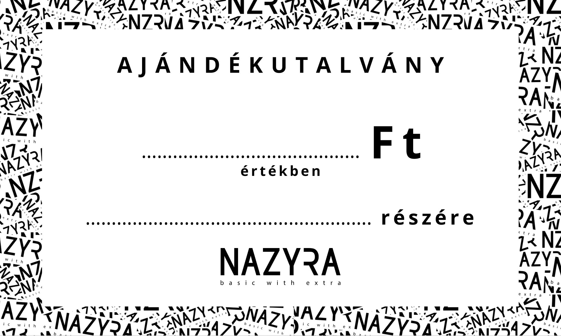 Nazyra Ajándékutalvány bármilyen értékű ruhabolti utalvány